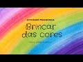 Música Brincar da cor -Atividade pedagógica para crianças -  Brincadeira cantada educação infantil