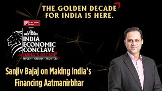 Making India's Financing Aatmanirbhar | Sanjiv Bajaj | India Economic Conclave 2021
