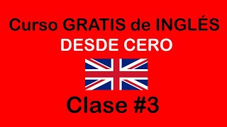 clase #3 de INGLÉS BÁSICO / SOY MIGUEL IDIOMAS