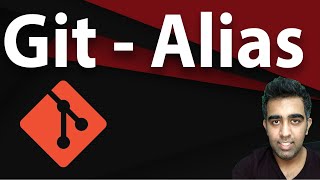 Git Alias - Shorten Git Command