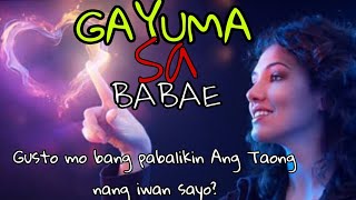 GAYUMA SA BABAE/LIHIM AT KAALAMAN