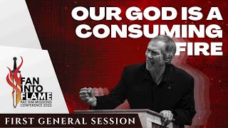 "Our God is a Consuming Fire" - Kip Mckean | First General Session | Pacific Rim Mission Conference
