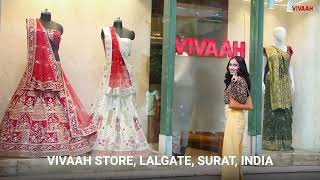 VIVAAH | The Perfect Wedding Trousseau Store @ Lalgate, Surat