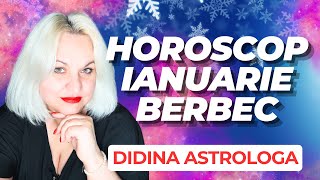 ♈Berbec Horoscop Ianuarie 2025 cu Didina Astrolog