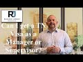 Can I get a TN visa as a Manager or supervisor?