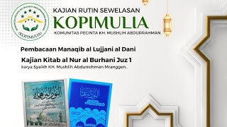 🔴 RUTINAN SEWELASAN MANAQIBAN DAN KAJIAN KITAB NURUL BURHANI JUZ 1