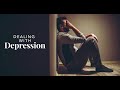 Dealing with Depression