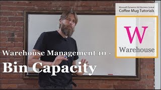 Dynamics 365 Business Central: Warehouse Management 10/17 - Bin Capacity