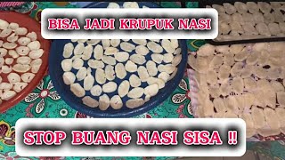 NASI SISA BISA JADI KRUPUK YANG ENAK DAN GURIH !! KALIAN WAJIB COBA !!