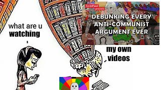 Commentary on "Debunking Every Anti-Communist Argument Ever"
