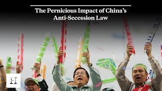 The Pernicious Impact of China’s Anti-Secession Law