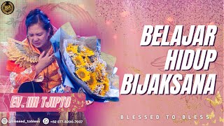 Belajar Hidup Bijaksana - Ev. Iin Tjipto