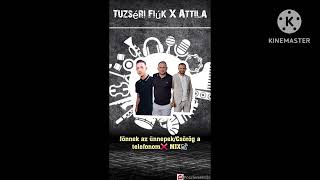 Tuzséri Fiuk X Attila 2024 Uj mix