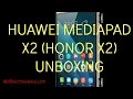 Huawei MediaPad (Honor) X2 Unboxing & First Impressions (4K)