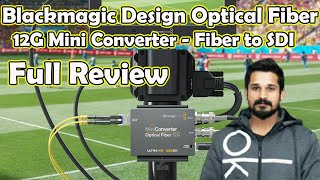 Blackmagic Design Optical Fiber 12G Mini Converter - Fiber to SDI || Full Review In Urdu And hindi