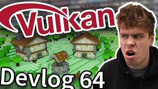 Vulkan is Working! - Devlog 64