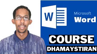 COURSE DHAMAYSTIRAN MS-WORD - Sidee Loo Adeegsadaa Microsoft  Word iyo Waxkasta oo Ku Saabsan.