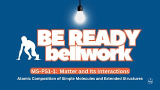 Transform Your Science Bell Work: Make Atoms and Molecules Easy to Master | MS-PS1-1