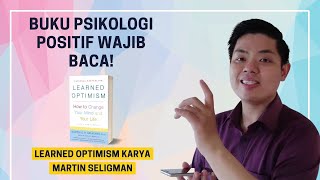 Rekomendasi Buku Psikologi Positif (Bahas Buku Learned Optimism karya Martin Seligman)