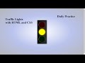 Traffic Lights with HTML and CSS | CSS Animation