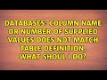 Column name or number of supplied values does not match table definition. What shoul I do?