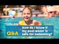 Q&A: How Do I Know if My Pool Water Is Safe for Swimming? | Leslie's