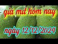 giá mít hôm nay ngày 12/12/20244