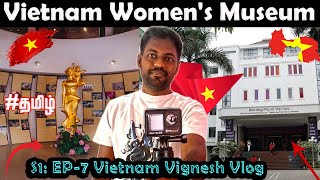 VIETNAM 🇻🇳 S1:E7 -VIETNAMESE WOMEN MUSEUM- Tamil