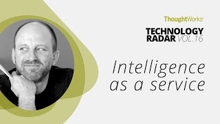 Intelligence as a service | Technology Radar Vol.16
