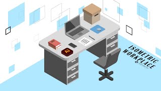 ISOMETRIC FLAT ILLUSTRATION WORKPLACE - Adobe Illustrator Tutorial