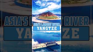 Asia की सबसे बड़ी नदी - Yangtze River #shorts #gkveda #staticgk #geography #ssc #upsc #ias #gkfacts