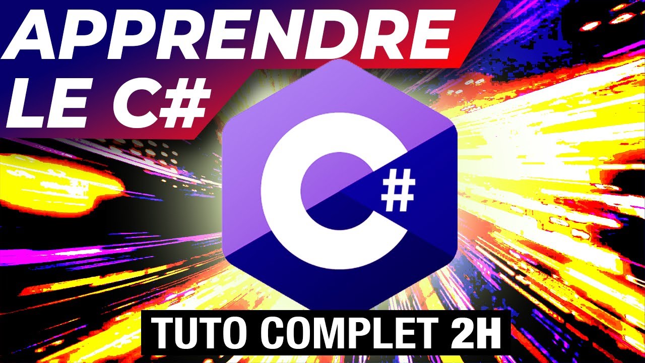 APPRENDRE LE C# [TUTO PROGRAMMATION COMPLET DÉBUTANT] - YouTube