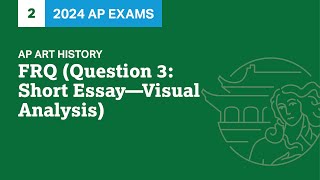 2 | FRQ (Question 3: Short Essay - Visual Analysis) | Practice Sessions | AP Art History