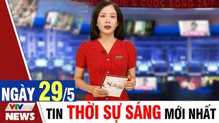 BẢN TIN SÁNG ngày 29/5 - Tin tức thời sự mới nhất hôm nay | VTVcab Tin tức
