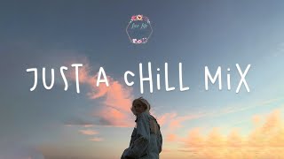 Just a chill mix | English songs playlist - Lauv, James Smith, Ali Galie