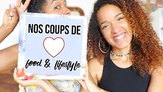 [NOS COUPS DE KIFF #1] Découvertes FOOD \u0026 LIFESTYLE