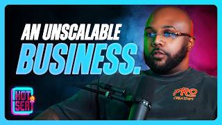 This Entrepreneur's Business Model is Impossible to Scale - Hot Seat Ep. 56