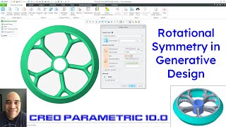 Creo Parametric 10.0 - Rotational Symmetry in Generative Design