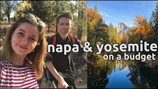 san francisco road trip to napa \u0026 yosemite on a budget | vlog