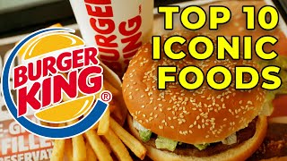 Top 10 Iconic Menu Items from Burger King