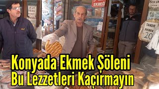 Konyada Ekmek Sevenler İçin Harika Bir Mekana Geldik