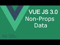 Vue JS 3 tutorial #26 Non-Props Data