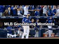 MLB Goosebump Moments