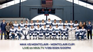 The Montclair Cup 2024!  MKA vs Montclair 1-26-2024 5:00pm