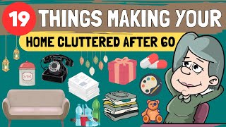 19 Things That Make Your Home Look Cluttered as a Senior | Minimalism