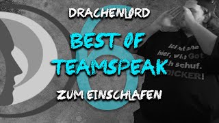 Drachenlord - Best Of Teamspeak zum Einschlafen | Teil 6 (30.08.17 bis 19.10.2017)