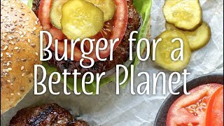 Burger for a Better Planet