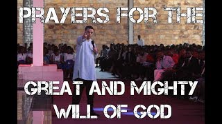 Prayers For The Great \u0026 Mighty Will Of God (Dag Heward-Mills)