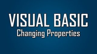 Learn Visual Basic - #7 - Changing Properties