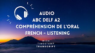 Audio ABC DELF A2 - Compréhension de l'oral French-Listening-Nghe tiếng Pháp (Timestamp, Transcript)